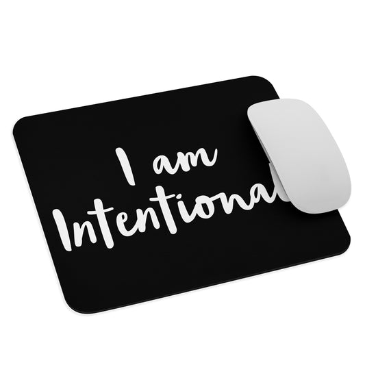 "I am Intentional" Mousepad